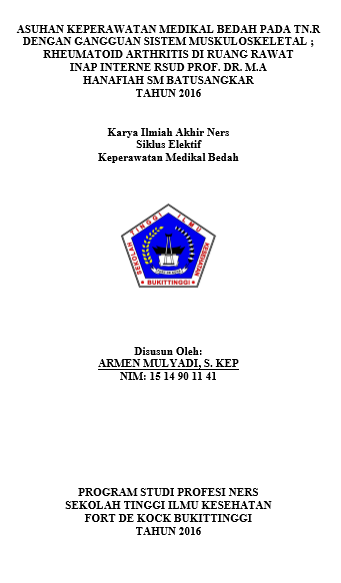 Asuhan KeperawatanPada Tn.R dengan Gangguan Sistem Muskuloskeletal ; Rheumatoid Arthritis di Ruang Rawat Inap Interne RSUD Prof. Dr. M.A Hanafiah SM Batusangkar Tahun 2016