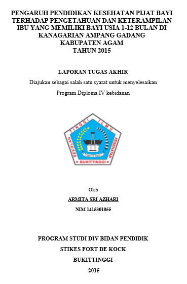 Pengaruh Pendidikan Kesehatan Pijat Bayi Terhadap Pengetahuan Dan  Keterampilan Ibu Yang Memiliki Bayi Usia 1-12 Bulan Di  Kanagarian  Ampang Gadang Tahun 2015