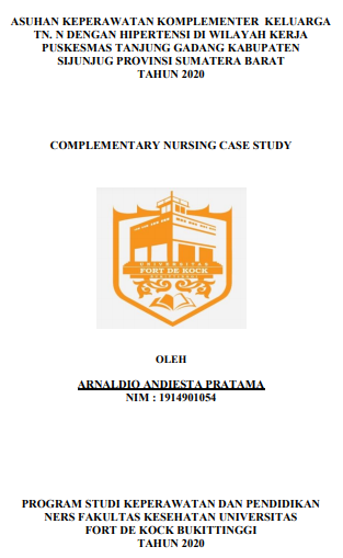 Asuhan Keperawatan Komplementer Keluarga Tn. N Dengan Hipertensi Di Wilayah Kerja Puskesmas Tanjung Gadang Kabupaten Sijunjung Tahun 2020