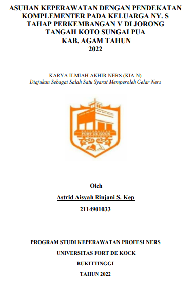 Asuhan Keperawatan Dengan Pendekatan Komplementer Pada Keluarga Ny. S Tahap Perkembangan V Di Jorong Tangah Koto Sungai Pua Kabupaten Agam Tahun 2022