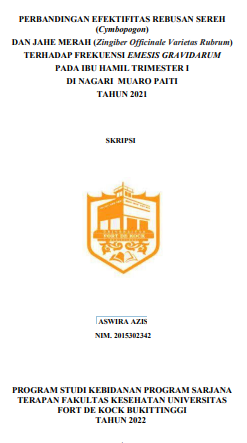 Perbandingan Efektifitas Rebusan Sereh (Cymbopogon) Dan Jahe Merah (Zingiber Officinale Varietas Rubrum) Terhadap Frekuensi Emesis Gravidarum Pada Ibu Hamil Trimester I Di Nagari Muaro Paiti Tahun 2021