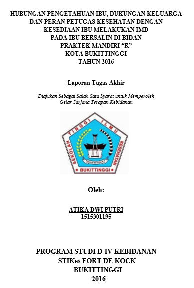 Hubungan  Pengetahuan, Dukungan Keluarga dan Peran Petugas Kesehatan dengan  Kesediaan Ibu Melakukan  Inisiasi Menyusu Dini di Bidan Praktek Mandiri   R Kota Bukittinggi Tahun 2016