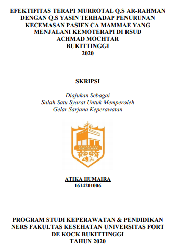 Efektifitas Terapi Murrotal Q.S Ar-Rahman Dengan Terapi Murrotal Q.S Yasin Terhadap Penurunan Kecemasaan Pasien Ca Mammae yang Sedang Menjalani Kemoterapi di Rumah Sakit Achmad Mochtar Bukittinggi Tahun 2020