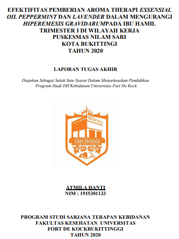 Efektifitas Pemberian Aroma Therapi Essensial Oil Peppermint Dan Lavender Dalam Mengurangi Hiperemesis Gravidarum Pada Ibu Hamil Trimester I Di Wilayah Kerja Puskesmas Nilam Sari Kota Bukittingi Tahun 2020