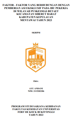 Faktor - Faktor Yang Berhubungan Dengan Pemberian Asi Eksklusif Pada Ibu Pekerja Di Wilayah Puskesmas Betaet Kecamatan Siberut Barat Kabupaten Kepulauan Mentawai Tahun 2023