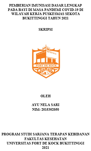 Pemberian Imunisasi Dasar Lengkap Pada Bayi Di Masa Pandemi Covid-19 Di Wilayah Kerja Puskesmas Sekota Bukittinggi Tahun 2021