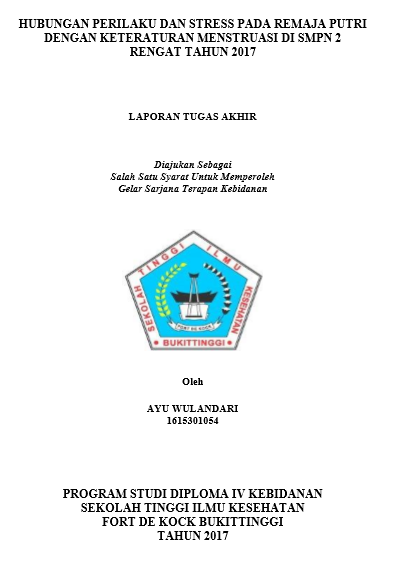 Hubungan Perilaku Dan Stress Pada Remaja Putri Dengan Keteraturan Menstruasi Di SMPN 2 Rengat Tahun 2017