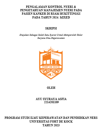 Pengalaman Kontrol Nyeri dan Pengetahuan Manajemen Nyeri Pada Pasien Kanker di RSAM Kota Bukittinggi Pada Tahun 2023: Mixed Method Study