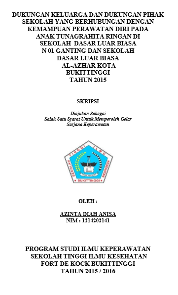 Faktor-faktor yang berhubungan dengan Kemampuan Perawatan Diri Pada Anak Tunagrahita Ringan  Di SDLB N 01 Ganting dan SDLB Al-Azhar Bukittinggi Tahun 2016