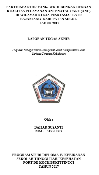 Faktor-faktor yang Berhubungan dengan Kualitas Antenatal Care di Wilayah Kerja Puskesmas Batu Bajanjang Kabupaten Solok Tahun 2017