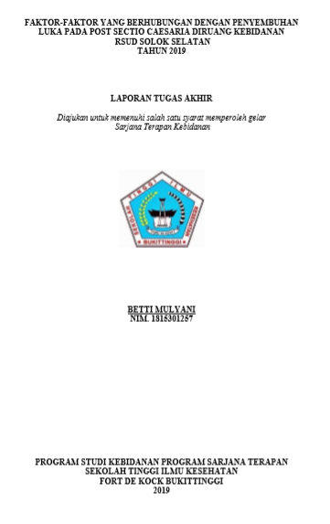 Faktor  Faktor yang Berhubungan Dengan Penyembuhan Luka Pada Post Sectio Caesaria di Ruang Kebidanan RSUD Solok Selatan Tahun 2019