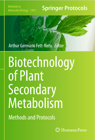 Biotechnology of Plant Secondary Metabolism: Methods and Protocols