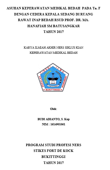 Asuhan Keperawatan Pada Tn.F Dengan Cidera Kepala Sedang di Ruang Rawat Inap Bedah RSUD Prof. Dr. MA Hanafiah SM Batusangkar Tahun 2017