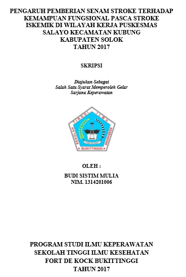 Pengaruh Pemberian Senam Stroke Terhadap Kemampuan Fungsional Pasca Stroke Iskemik Di Wilayah Kerja Puskesmas Salayo Kecamatan Kubung Kabupaten Solok Tahun 2017