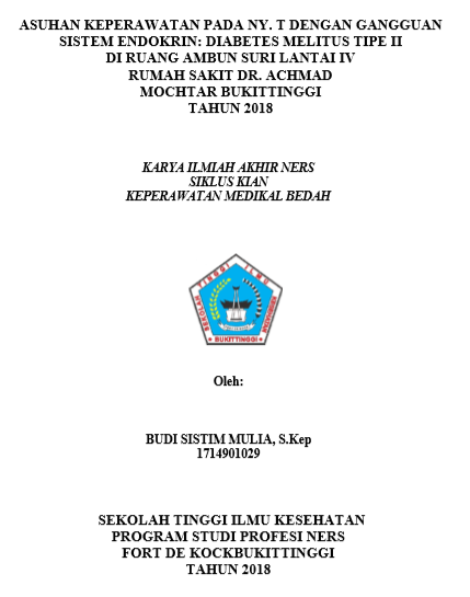 Asuhan Keperawatan Pada Ny.. T Dengan Gangguan Sistem Endokrin: Diabetes  Melitus Tipe II Di Ruang Ambun Suri Lantai IV Rumah Sakit Dr. Achmad Mochtar  Bukittinggi  Tahun 2018