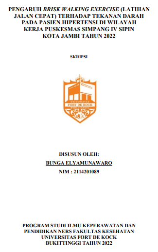 Pengaruh Brisk Walking Exercise (Jalan Cepat) Terhadap Tekanan Darah Pada Pasien Hipertensi Di Wilayah Kerja Puskesmas Simpang IV Sipin Kota Jambi Tahun 2022