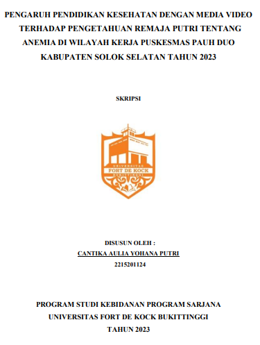 Pengaruh Pendidikan Kesehatan Dengan Media Video Terhadap Pengetahuan  Remaja Putri Tentang Anemia Di Wilayah Kerja Puskesmas Pauh Duo Kabupaten Solok Selatan Tahun 2023