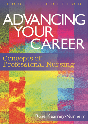 Advancing Your Career : Concepts of Professional Nursing