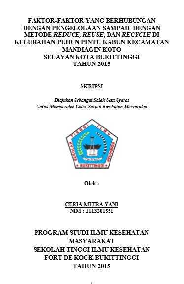 Faktor-faktor yang Berhubungan dengan Pengelolaan Sampah dengan Metode Reduce, Reuse, dan Recycle di Kelurahan Puhun Pintu Kabun Kecamatan Mandiangin Koto Selayan Kota Bukittinggi Tahun 2015