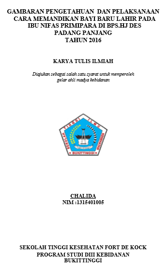 Gambaran Pengetahuan dan Pelaksanaan Cara Memandikan Bayi Baru Lahir Pada Ibu Nifas Primipara di BPS Hj. Des di Padang Panjang Tahun 2016