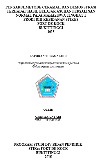 Pengaruh Metode Ceramah  Dan Demonstrasi Terhadap Hasil Belajar Mata Kuliah Asuhan Persalinan Normal PadaMahasiswa Tingkat 1 Prodi DIII Kebidanan Stikes Fort De Kock Bukittinggi Tahun 2015