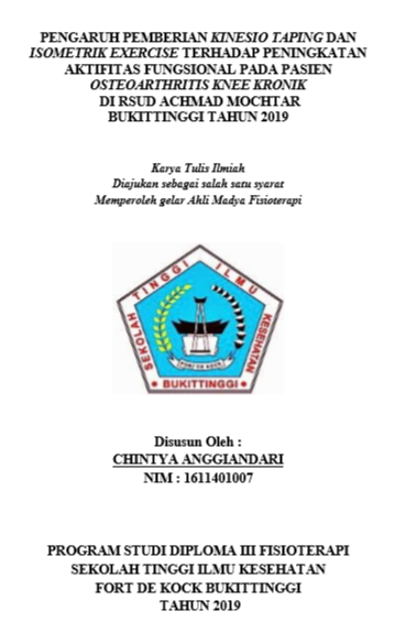 Pengaruh Pemberian Kinesio Taping Dan Isometrik Exercise Terhadap Peningkatan Aktifitas Fungsional Pada Pasien Osteoarthritis Knee Kronik Di RSUD Achmad Mochtar Bukittinggi Tahun 2019