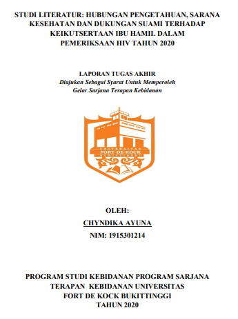 Literature Review : Hubungan Pengetahuan, Sarana Kesehatan Dan Dukungan Suami Terhadap Keikutsertaan Ibu Hamil Dalam Pemeriksaan HIV Tahun 2020