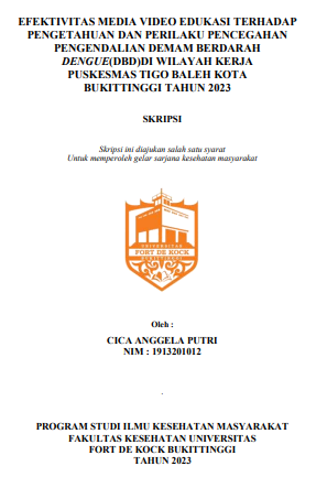Efektivitas Media Video Edukasi Terhadap Pengetahuan Dan Perilaku Pencegahan Pengendalian Demam Berdarah Dengue (DBD) Di Wilayah Kerja Puskesmas Tigo Baleh Kota Bukittinggi Tahun 2023