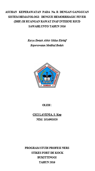 Asuhan Keperawatan Pada Nn.  R Dengan Dengue Hemorrhagic Fever (DHF) Di Ruangan Rawat Inap Interne  RSUD Kota Sawahlunto Tahun 2016