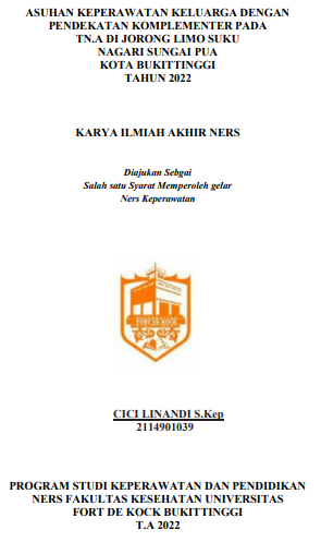 Asuhan Keperawatan Keluarga Dengan Pendekatan Komplementer Pada Tn.A Di Jorong Limo Suku Nagari Sungai Pua Kabupaten Agam Tahun 2022
