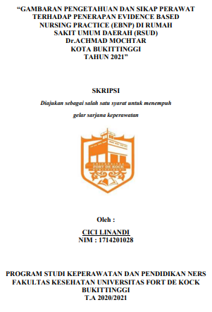 Gambaran Pengetahuan Dan Sikap Perawat Terhadap Penerapan Evidence Based Nursing Practice (Ebnp) Di Rumah Sakit Umum Daerah (RSUD) Dr.Achmad Mochtar Kota Bukittinggi Tahun 2021