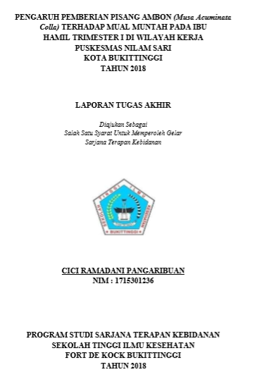 Pengaruh Pemberian Pisang Ambon (Musa Acuminata Colla) Terhadap Mual Muntah Pada Ibu Hamil Trimester I Di Wilayah Kerja Puskesmas Nilam Sari Kota Bukittinggi Tahun 2018