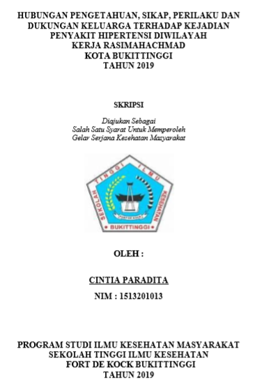 Hubungan Pengetahuan, Sikap, Perilaku Dan Dukungan Keluarga  Terhadap Kejadian Penyakit Hipertensi Diwilayah Kerja Puskesmas Rasimah  Achmad Kota Bukittinggi Tahun 2019