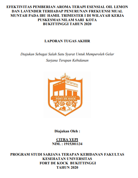 Efektivitas Pemberian Aroma Terapi Esensial Oil Lemon Dan Lavender Terhadap Penurunan Frekuensi Mual Muntah Pada Ibu Hamil Trimester I Di Wilayah Kerja Puskesmas Nilam Sari Kota Bukittinggi Tahun 2020