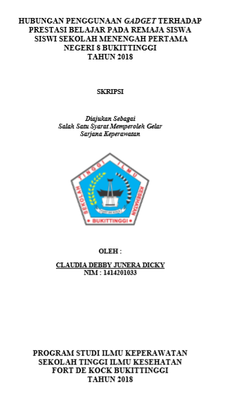 Hubungan Penggunaan Gadget Terhadap Prestasi Belajar Pada Remaja Siswa-Siswi Sekolah Menengah Pertama Negeri 8 Bukittinggi Tahun 2018