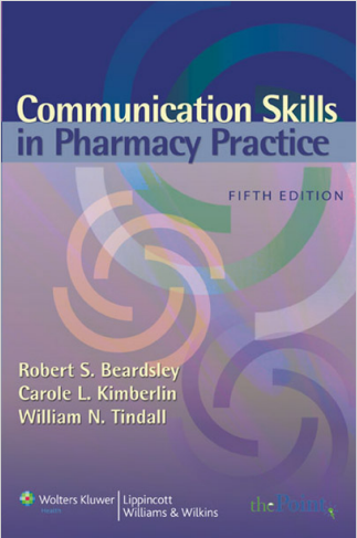 Communication Skills In Pharmacy Practice A Practical: Guide For Students And Practitioners Fifth Edition