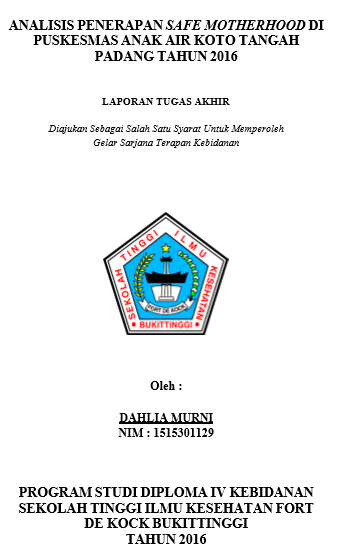 Analisis Penerapan Safe  Motherhood Di Puskesmas Anak Air Koto Tengah Padang Tahun 2016
