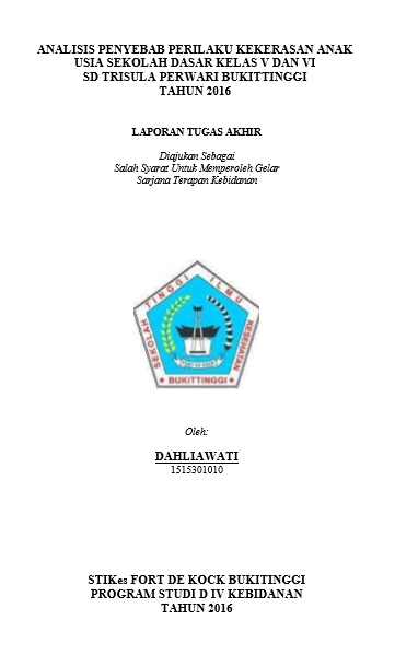 Analisis Penyebab Perilaku Kekerasan Anak Usia Sekolah Dasar Kelas V dan VI SD Trisula Perwari Bukittinggi Tahun 2016
