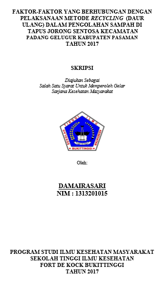 Faktor-faktor yang Berhubungan dengan Pelaksanaan Metode Recycling  (Daur Ulang) dalam Pengolahan Sampah di Tapus Jorong Sentosa Kecamatan Padang Gelugur Kabupaten Pasaman Tahun 2017