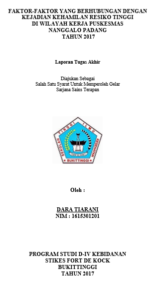 Faktor-Faktor Yang Berhubungan dengan Kejadian Kehamilan Resiko Tinggi di Wilayah Kerja Puskesmas Nanggalo Tahun 2017