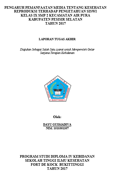 Pengaruh Pemanfaatan Media tentang Kesehatan Reproduksi terhadap Pengetahuan Siswi Kelas IX SMPN 2 Air Pura Kabupaten Pesisir Selatan Tahun 2017
