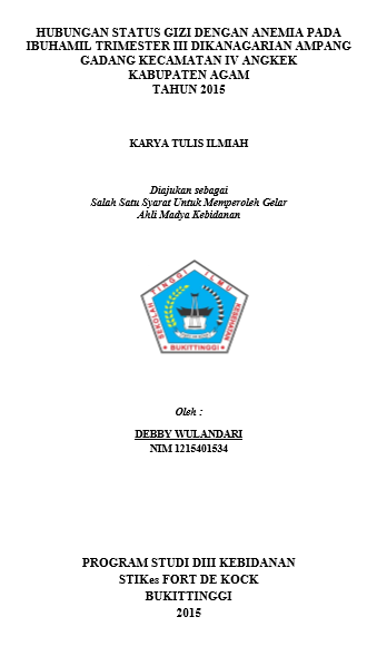 Hubungan Status Gizi Dengan Anemia Pada Ibu Hamil di Kanagarian Ampang Gadang Kecamatan Ampek Angkek Kabupaten Agam Tahun 2015