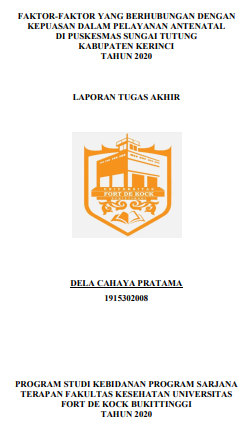 Faktor-Faktor Yang Berhubungan Dengan Kepuasaan Dalam Pelayanan Antenatal Di Puskesmas Sungai Tutung Kabupaten Kerinci Tahun 2020