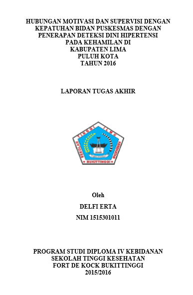 Hubungan Motivasi dan Supervisi dengan Kepatuhan Bidan Puskesmas dengan Penerapan Deteksi Dini Hipertensi pada Kehamilan di Kabupaten Lima Puluh Kota Tahun 2016