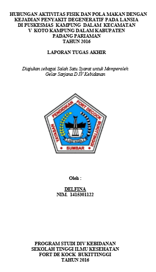 Hubungan Aktifitas Fisik dan Pola Makan dengan Kejadian Penyakit Degeneratif pada Lansia di Wilayah Kerja Puskesmas Kampung Dalam Kecamatan V Koto Kampung Dalam Kabupaten Padang PariamanTahun 2015