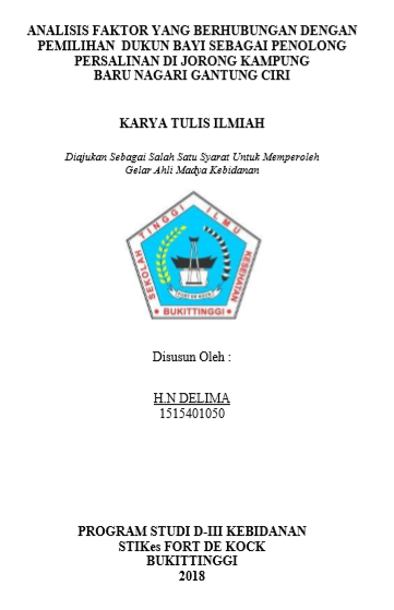 Analisis Faktor Yang Berhubungan dengan Pemilihan DukunBayi Sebagai Penolong Persalinan di Jorong Kampung Baru Nagari Gantung Ciri Tahun 2018