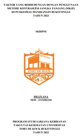 Faktor Yang Berhubungan Dengan Penggunaan Metode Kontrasepsi Jangka Panjang (MKJP) Di Puskesmas Mandiangin Bukittinggi Tahun 2023