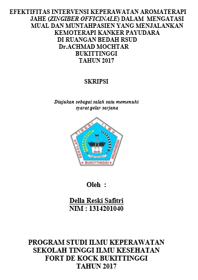 Efektifitas Intervensi Keperawatan Aromaterapi Jahe (Zingiber Officinale) Dalam Mengatasi Mual Dan Muntah Pasien Kanker Payudara Yang Menjalanankan Kemoterapi Di Rumah Sakit Achmad Mochtar Bukttinggi Tahun 2017