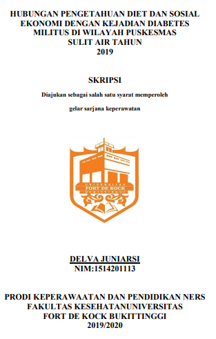 Hubungan Pengetahuan Diet Dan Sosial Ekonomi Dengan Kejadian Diabetes Militus Pada Pasien DM Di Wilayah Puskesmas Sulit Air Tahun 2019