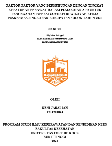 Faktor-faktor yang Berhubungan dengan Tingkat Kepatuhan Perawat Dalam Pemakaian APD untuk Pencegahan Infeksi Covid-19 di Wilayah Kerja Puskesmas Singkarak Kabupaten Solok Tahun 2020
